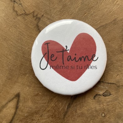 Badge Je t'aime Humour et Coeur