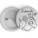 Badge LSF - Badge Langue des Signes Française