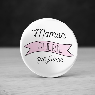 Badge Maman Chérie